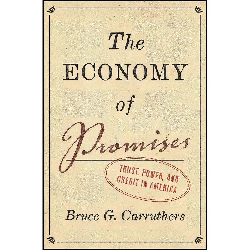 کتاب The Economy of Promises اثر Bruce G. Carruthers انتشارات Princeton University Press