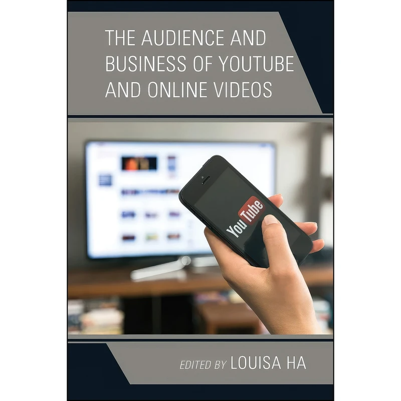 کتاب The Audience and Business of YouTube and Online Videos اثر Louisa Hatcher انتشارات Lexington