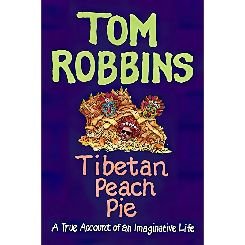 کتاب Tibetan Peach Pie اثر Tom Robbins انتشارات Ecco