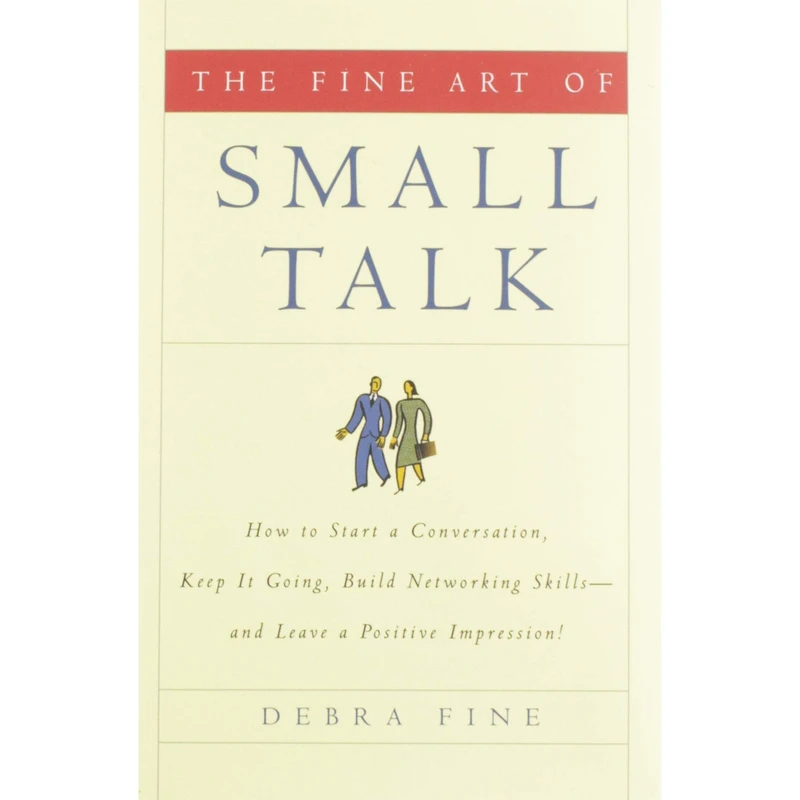 کتاب The Fine Art of Small Talk اثر Debra Fine انتشارات Hachette Digital, Inc