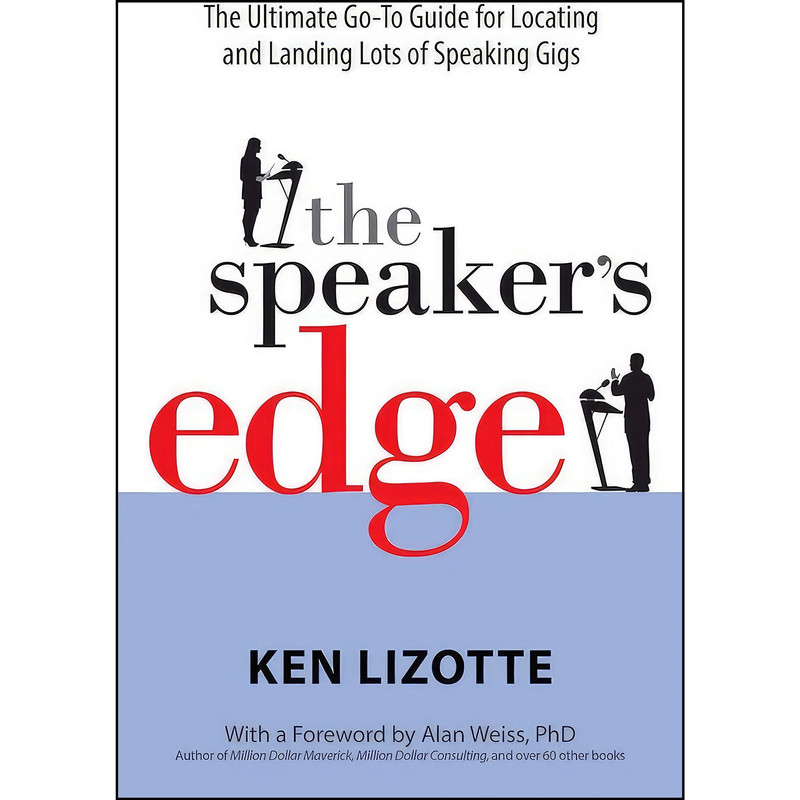 کتاب The Speaker&#39;s Edge اثر Ken Lizotte and Alan Weiss PhD انتشارات Maven House