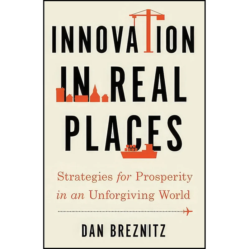 کتاب Innovation in Real Places اثر Dan Breznitz انتشارات Oxford University Press