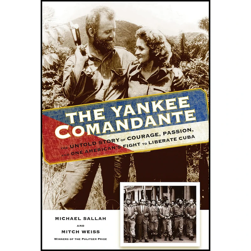 کتاب The Yankee Comandante اثر Michael Sallah and Mitch Weiss انتشارات Lyons Press