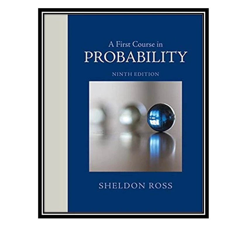 کتاب A First Course in Probability & 9th edition اثر  Sheldon Ross انتشارات مولفین طلایی