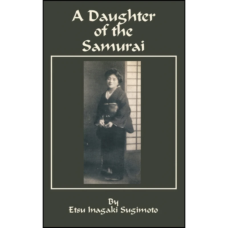 کتاب A Daughter of the Samurai اثر جمعي از نويسندگان انتشارات University Press of the Pacific