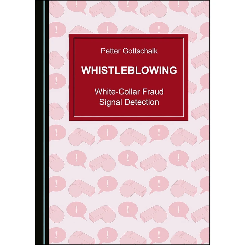 کتاب Whistleblowing اثر Petter Gottschalk انتشارات Cambridge Scholars Publishing