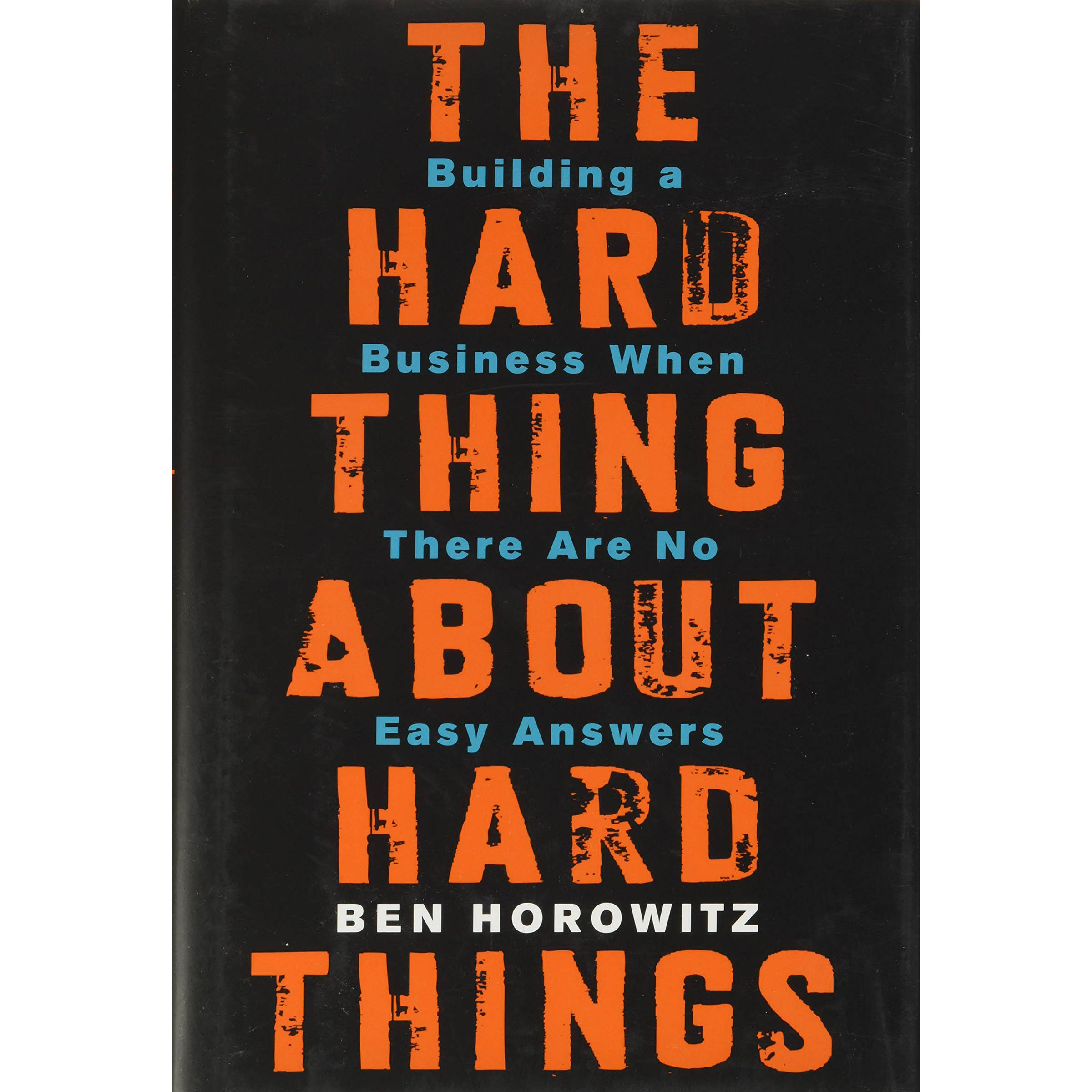 کتاب The Hard Thing About Hard Things اثر Ben Horowitz انتشارات Harper Business