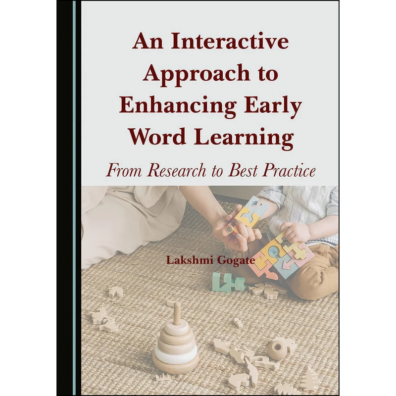کتاب An Interactive Approach to Enhancing Early Word Learning اثر Lakshmi Gogate انتشارات Cambridge Scholars Publishing