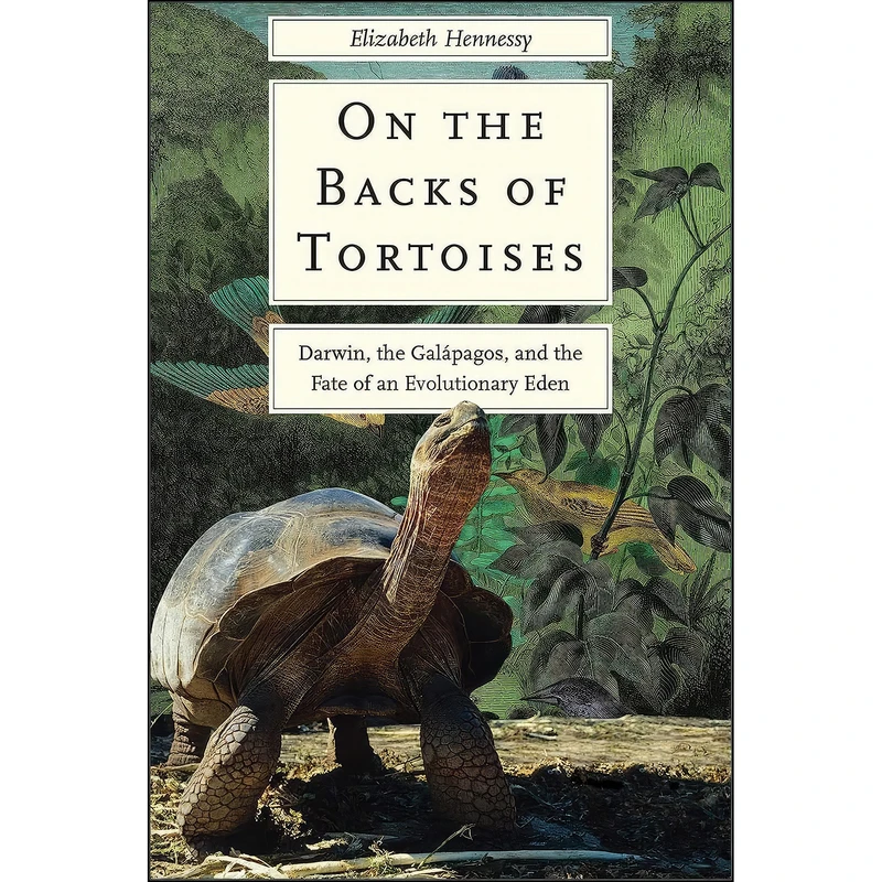 کتاب On the Backs of Tortoises اثر Elizabeth Hennessy انتشارات Yale University Press