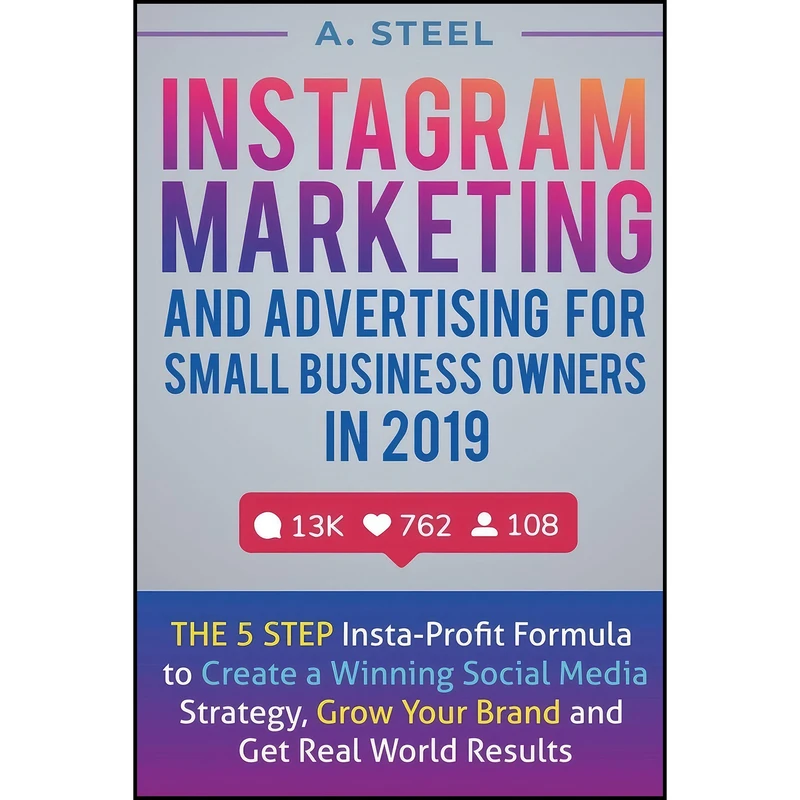 کتاب Instagram Marketing and Advertising for Small Business Owners in 2019 اثر Mark Warner انتشارات بله