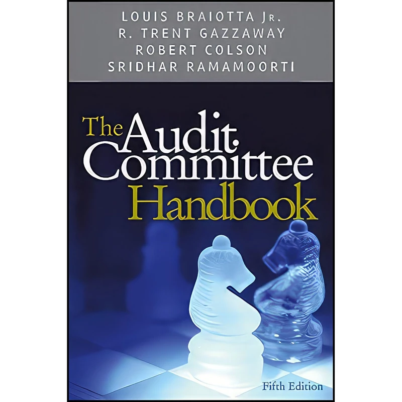 کتاب The Audit Committee Handbook اثر جمعي از نويسندگان انتشارات Wiley