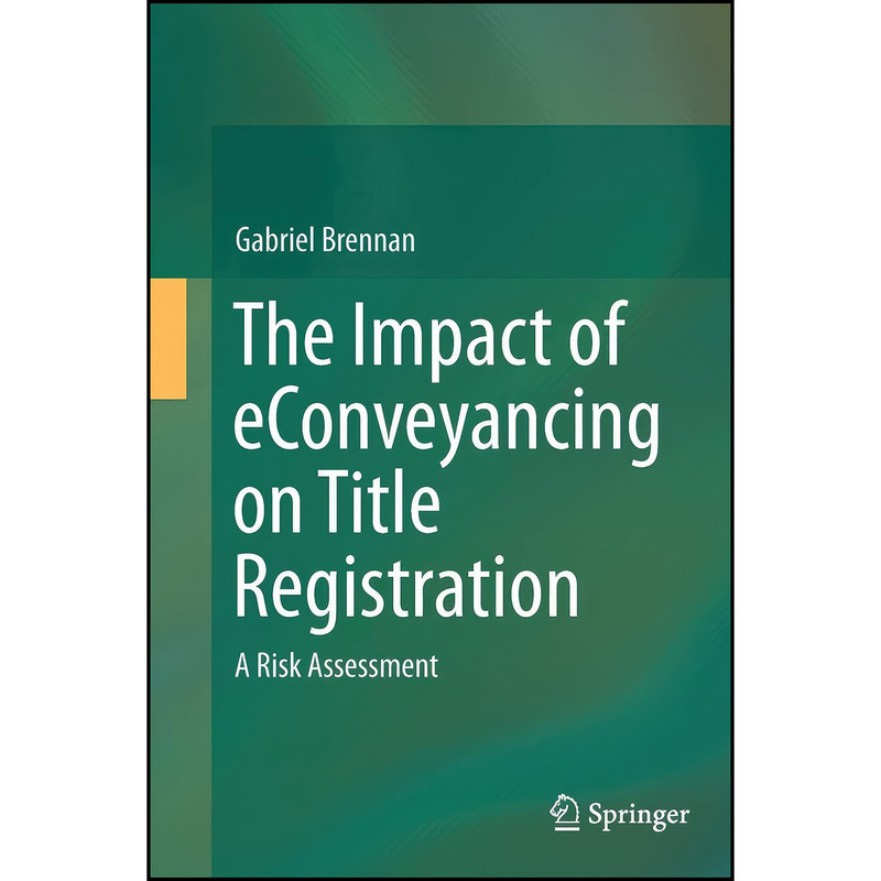 کتاب The Impact of eConveyancing on Title Registration اثر Gabriel Brennan انتشارات تازه ها