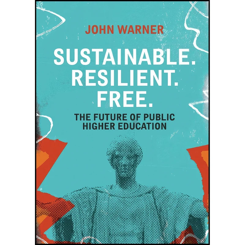 کتاب Sustainable. Resilient. Free. اثر John Warner and John Warner انتشارات Belt Publishing