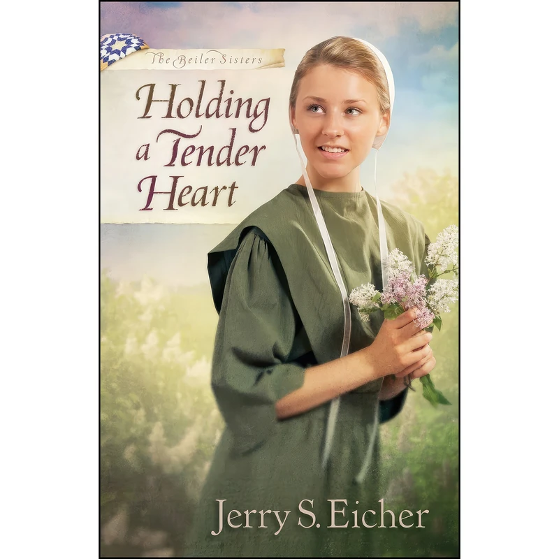 کتاب Holding a Tender Heart  اثر Jerry S. Eicher انتشارات Harvest House Publishers