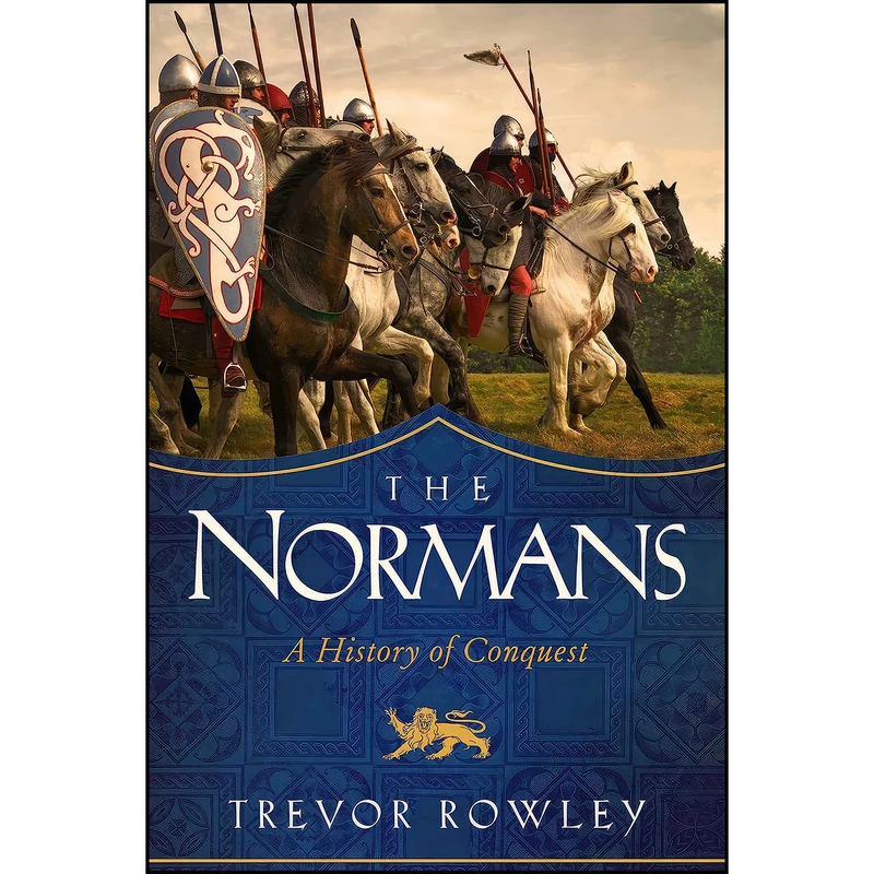 کتاب The Normans اثر Trevor Rowley انتشارات Pegasus Books