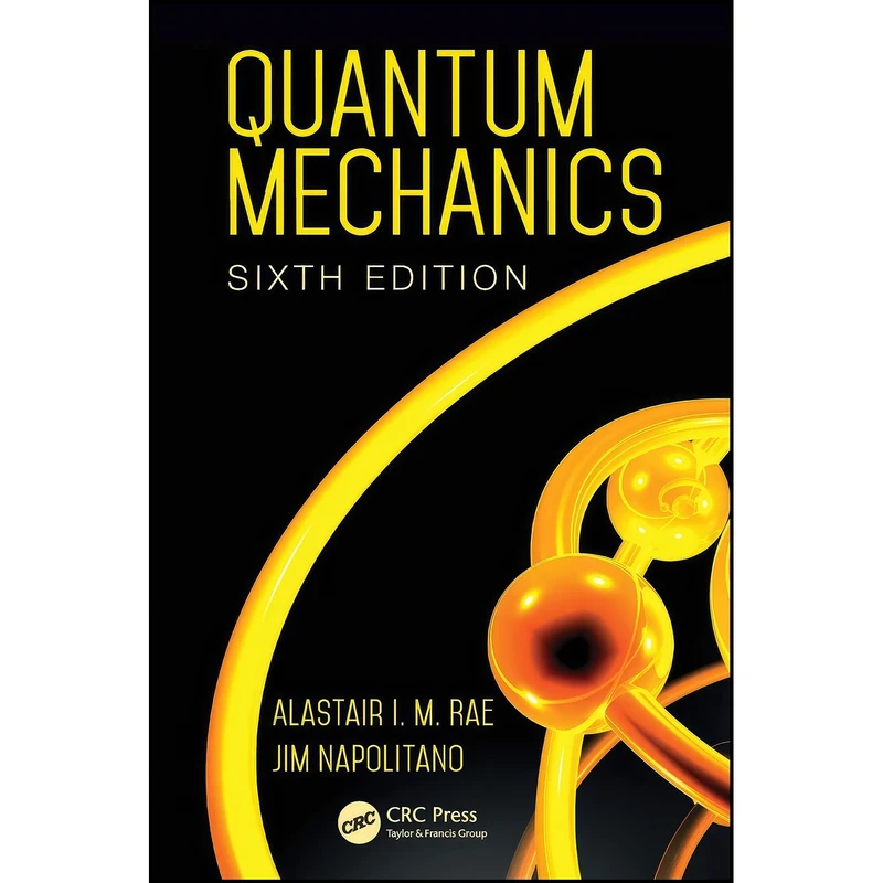 کتاب Quantum Mechanics اثر جمعي از نويسندگان انتشارات CRC Press