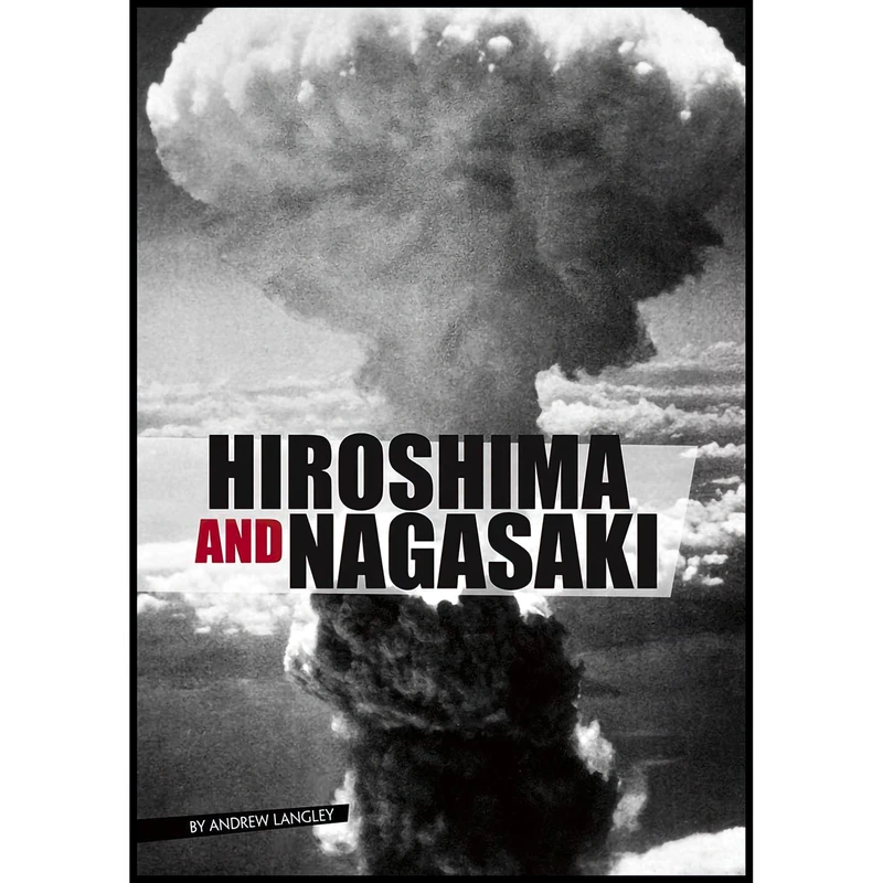 کتاب Hiroshima and Nagasaki  اثر Andrew Langley انتشارات Compass Point Books