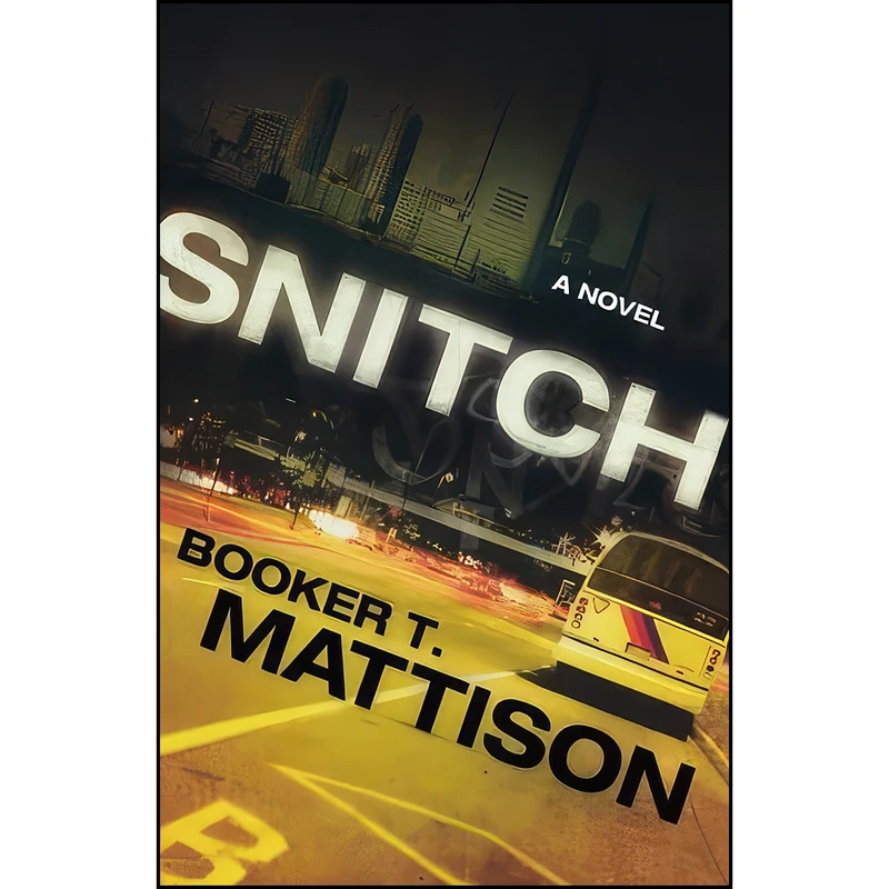 کتاب Snitch اثر Booker T. Mattison انتشارات Revell