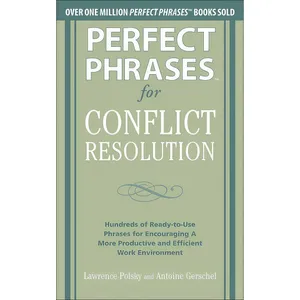 کتاب Perfect Phrases for Conflict Resolution اثر Lawrence Polsky and Antoine Gerschel انتشارات McGraw Hill