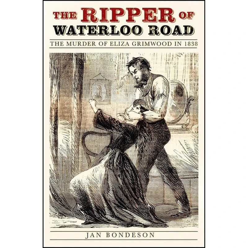 کتاب The Ripper of Waterloo Road اثر Jan Bondeson انتشارات The History Press
