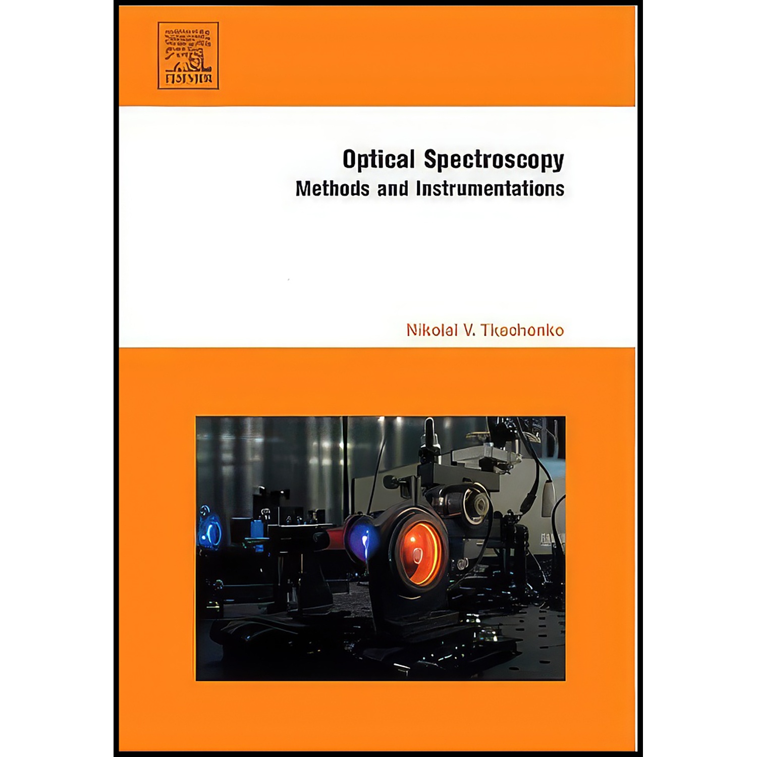 کتاب Optical Spectroscopy اثر Nikolai V. Tkachenko انتشارات Elsevier Science