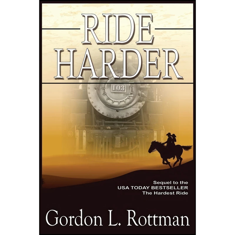 کتاب Ride Harder اثر Gordon L. Rottman انتشارات The Hartwood Publishing Group