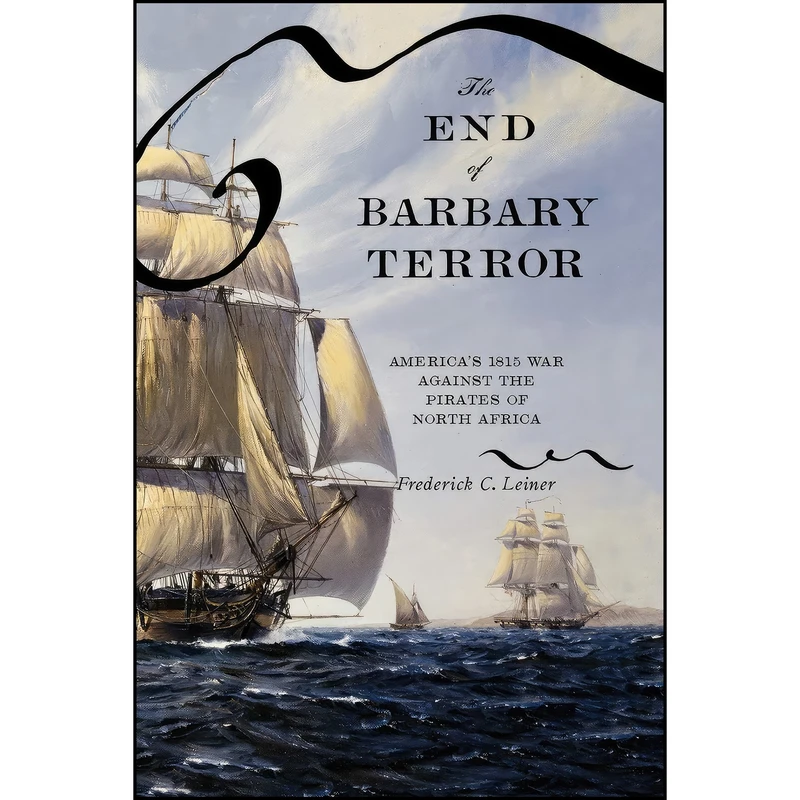 کتاب The End of Barbary Terror اثر Frederick C. Leiner انتشارات Oxford University Press