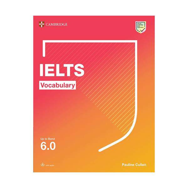 کتاب Ielts Vocabulary Up to 6.0 with audio اثر Pauline Cullen انتشارات کمبریدج
