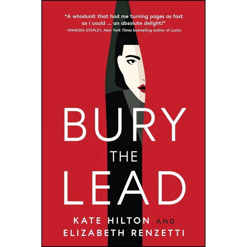 کتاب Bury the Lead اثر Kate Hilton,Elizabeth Renzetti انتشارات Spiderline