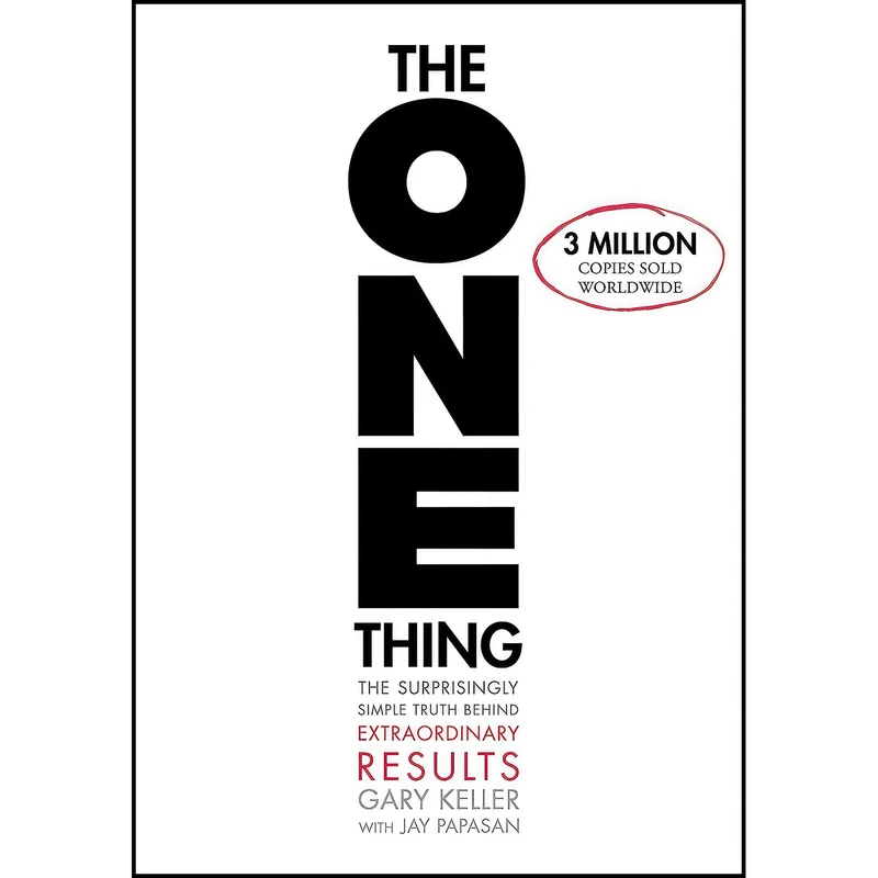 کتاب The ONE Thing اثر Gary Keller and Jay Papasan انتشارات Bard Press