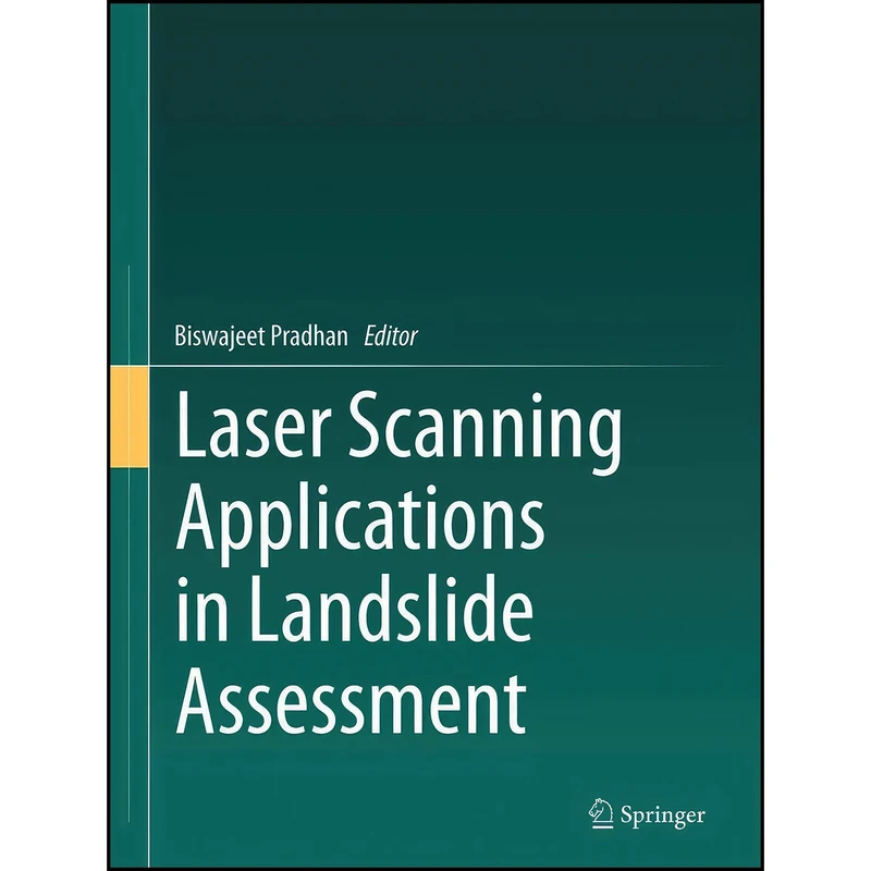 کتاب Laser Scanning Applications in Landslide Assessment اثر Biswajeet Pradhan انتشارات Springer