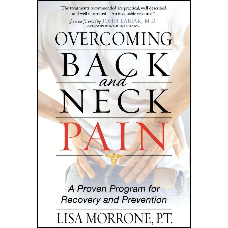 کتاب Overcoming Back and Neck Pain اثر Lisa Morrone and John Labiak and  MD انتشارات Harvest House Publishers
