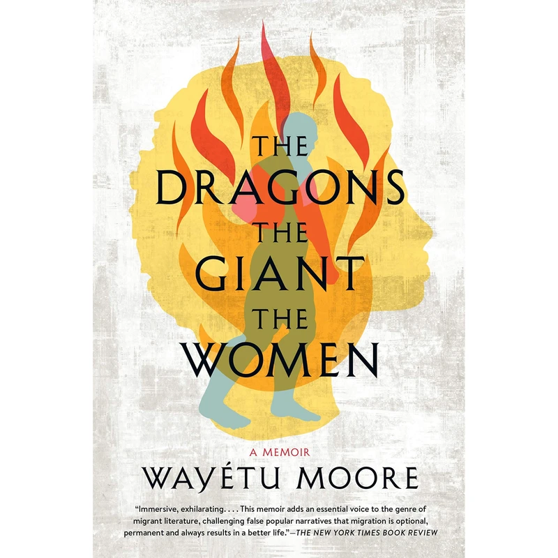 کتاب The Dragons, the Giant, the Women اثر Wayétu Moore انتشارات Macmillan Publishers