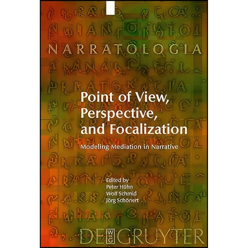 کتاب Point of View, Perspective, and Focalization اثر جمعي از نويسندگان انتشارات Walter de Gruyter