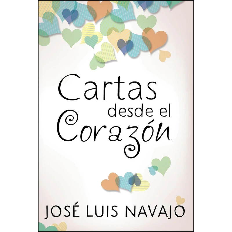 کتاب Cartas desde el corazon  اثر Jos&eacute; Luis Navajo انتشارات Tyndale House Publishers