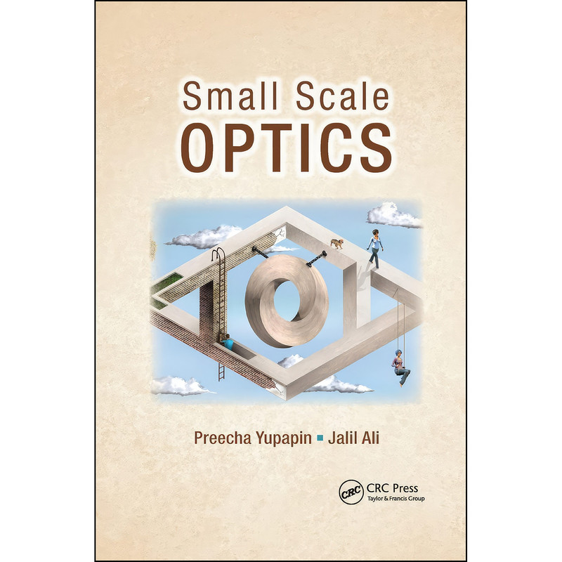 کتاب Small Scale Optics اثر Preecha Yupapin and Jalil Ali انتشارات تازه ها