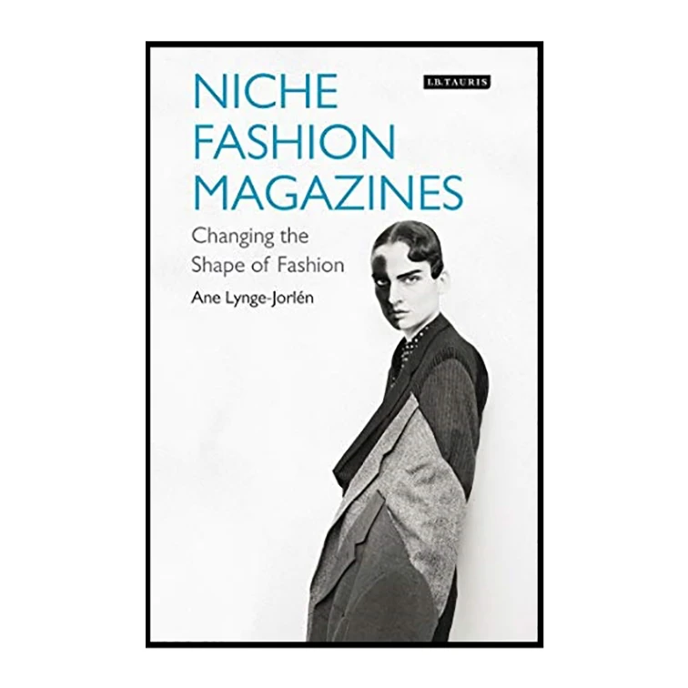 کتاب Niche Fashion Magazines اثر Ane Lynge-Jorlen انتشارات  Bloomsbury