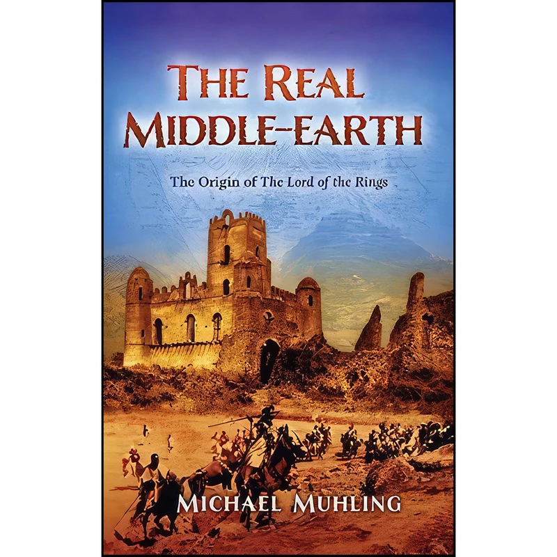 کتاب The Real Middle-Earth اثر Michael Muhling انتشارات Sid Harta Publishers