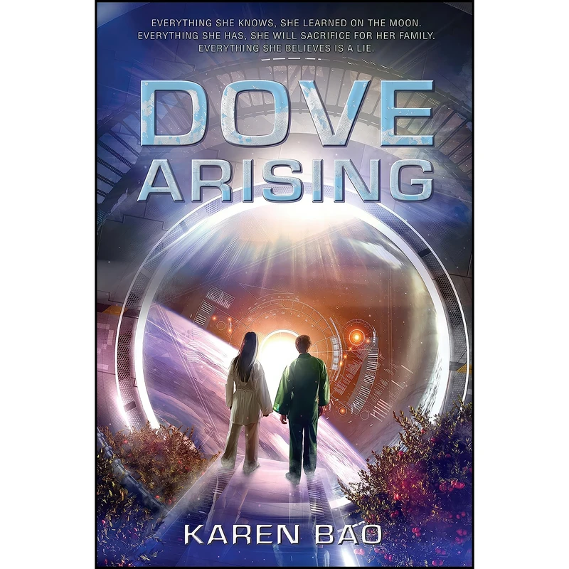 کتاب Dove Arising  اثر Karen Bao انتشارات Speak