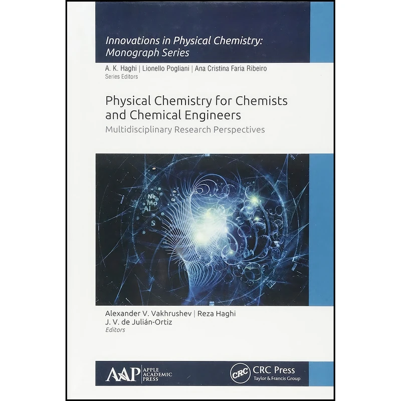 کتاب Physical Chemistry for Chemists and Chemical Engineers اثر جمعي از نويسندگان انتشارات Apple Academic Press
