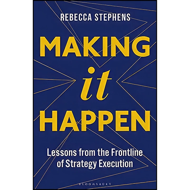 کتاب Making It Happen اثر جمعي از نويسندگان انتشارات Bloomsbury Business