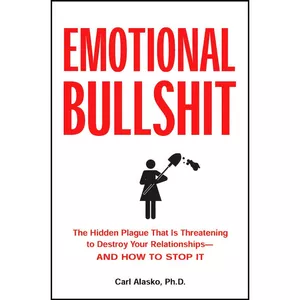 کتاب Emotional Bullshit اثر Carl Alasko انتشارات TarcherPerigee