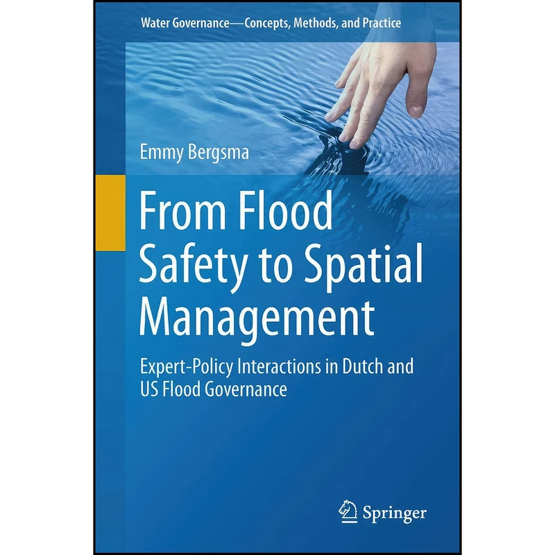 کتاب From Flood Safety to Spatial Management اثر Emmy Bergsma انتشارات Springer