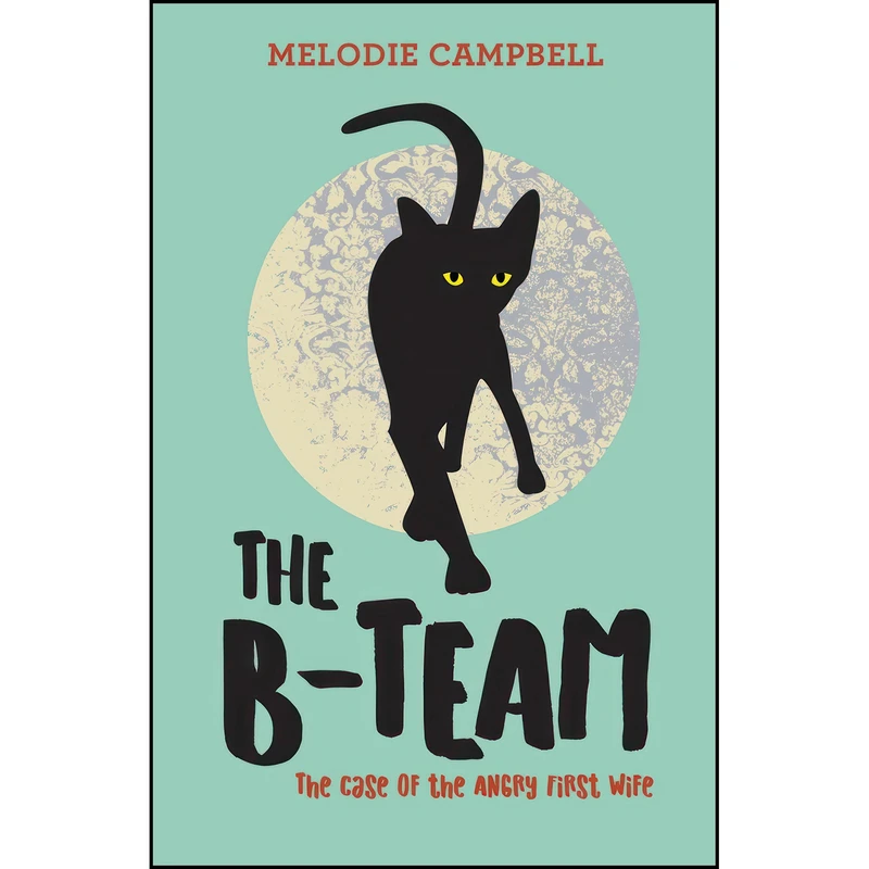 کتاب The B-Team اثر Melodie Campbell انتشارات Rapid Reads