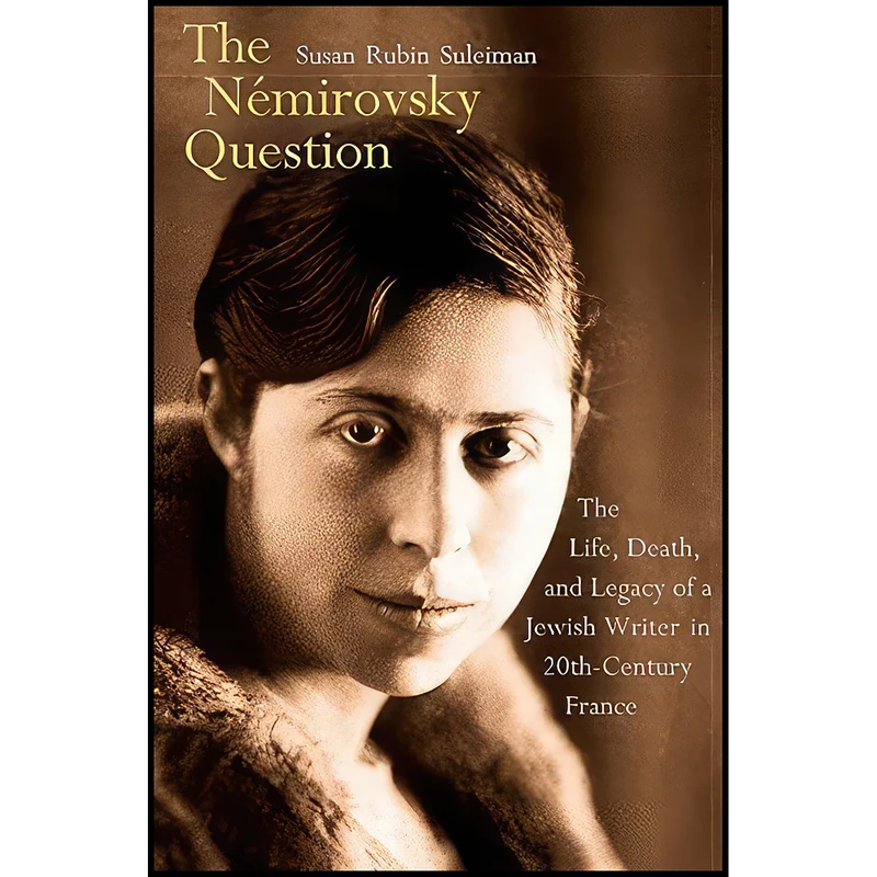 کتاب The Nemirovsky Question اثر Susan Rubin Suleiman انتشارات Yale University Press