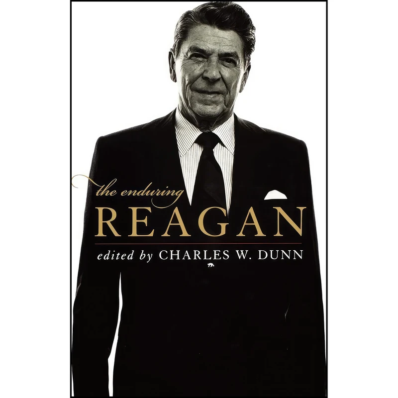 کتاب The Enduring Reagan اثر Charles W. Dunn انتشارات University Press of Kentucky
