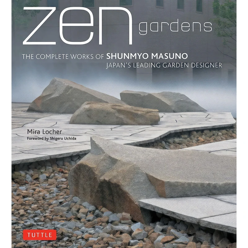 کتاب Zen Gardens اثر Mira Locher and Uchida Shigeru انتشارات Tuttle Publishing