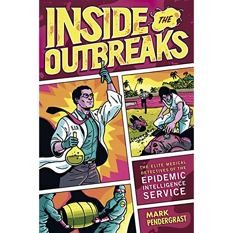 کتاب Inside the Outbreaks اثر Mark Pendergrast انتشارات Houghton Mifflin Harcourt
