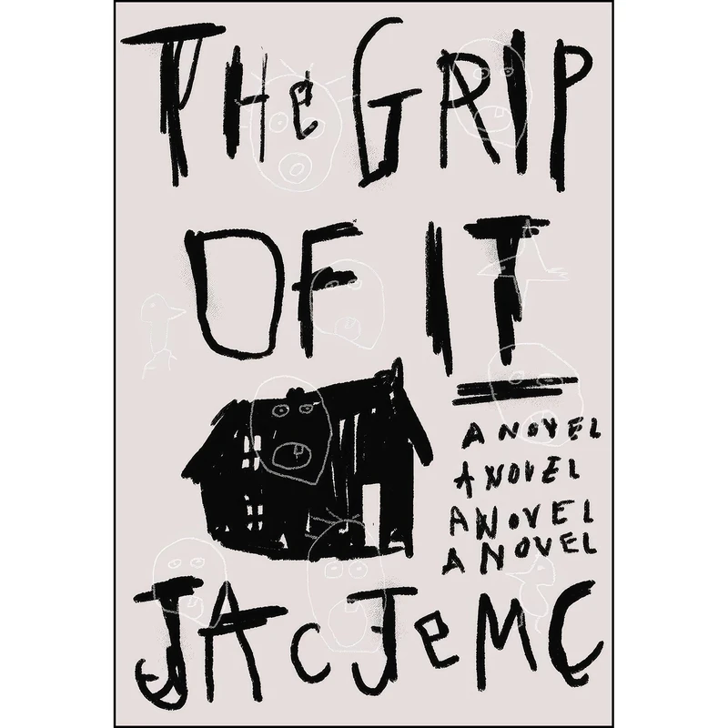 کتاب Grip of It اثر Jac Jemc انتشارات تازه ها