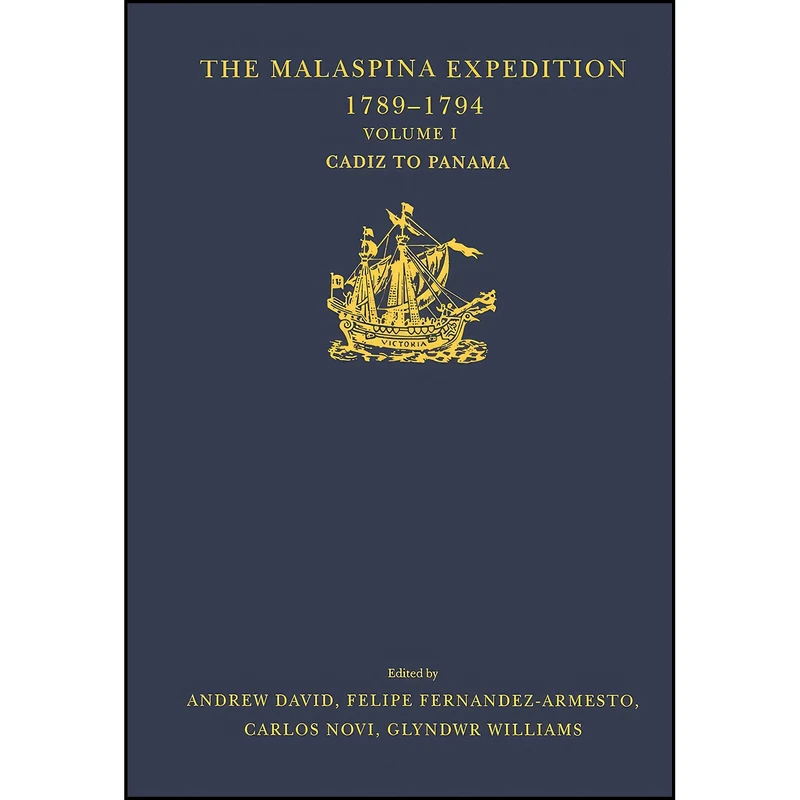 کتاب The Malaspina Expedition 1789–1794 اثر جمعي از نويسندگان انتشارات Hakluyt Society
